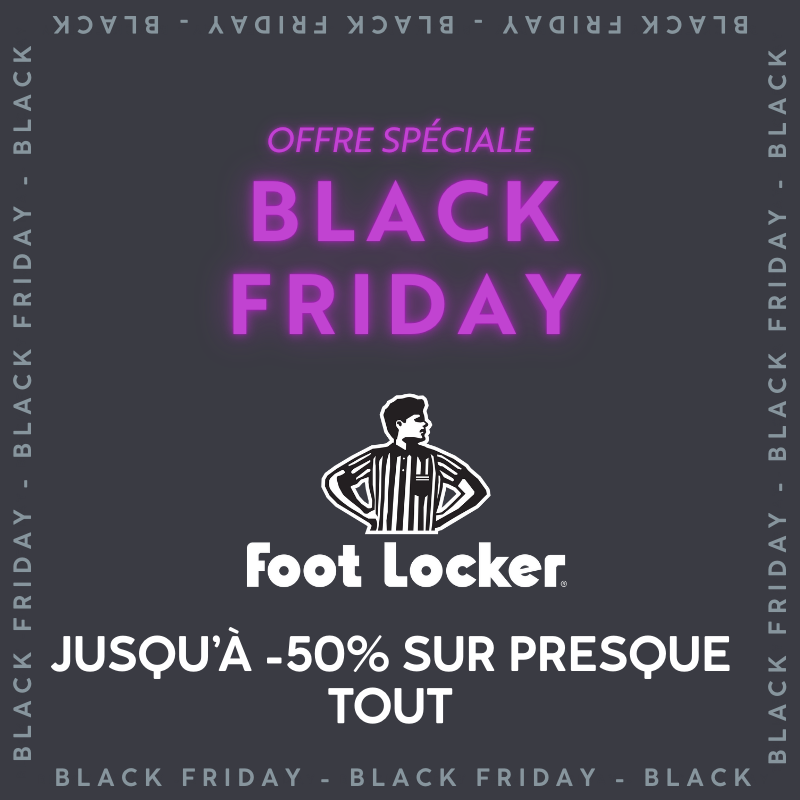 Black Friday 2025 - Foot Locker (-50% sur presque tout)