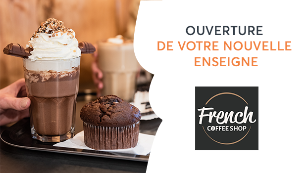 ouverture nouvelle enseigne French coffee shop aujourd'hui