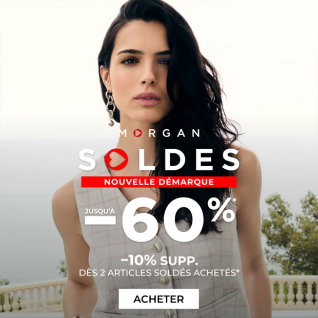 Morgan : nouvelle démarque des Soldes jusqu'à -60%*