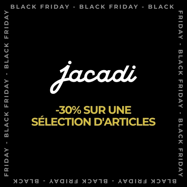 BLACK FRIDAY JACADI