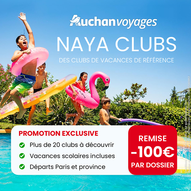 Promotion exclusive Auchan Voyages avec les clubs de référence Naya Clubs !