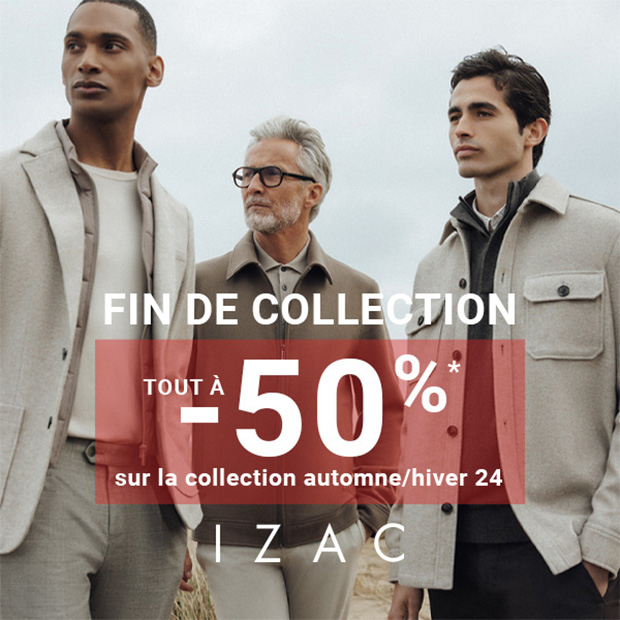 Izac fin de collection : tout à -50%*