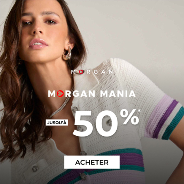 Morgan Mania en avril : jusqu'à -50%*