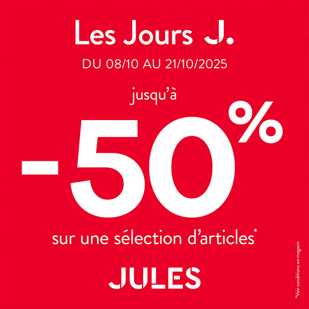Les Jours Jules sont de retour, du 8 au 21 octobre, jusqu'à -50%*