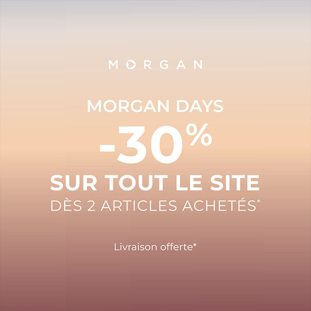 Morgan Days d'octobre : -30% sur tout le site dès 2 articles achetés*