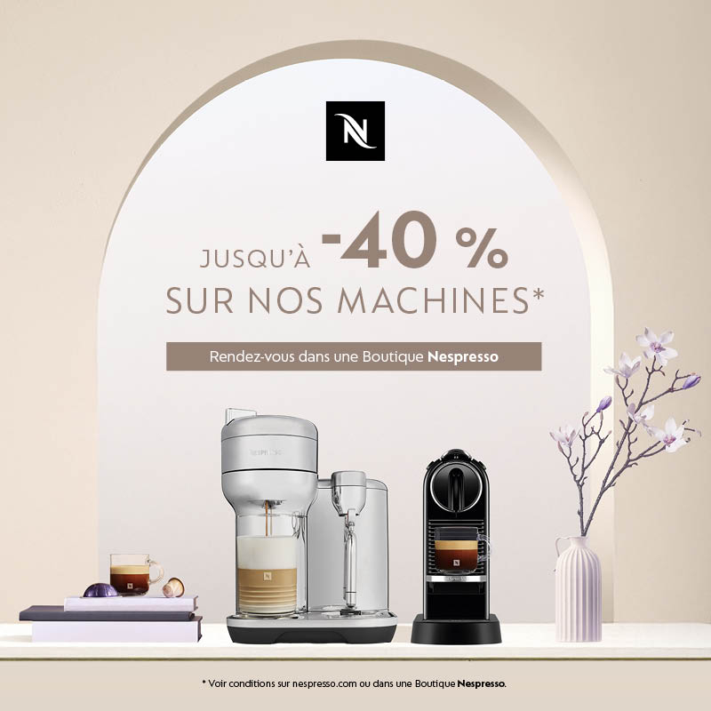 Nespresso offre machines avril 2025, jusqu'à -40%