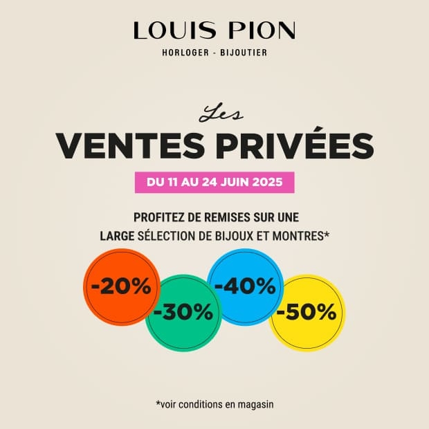 Les Ventes Privées chez Louis Pion : -20%, -30%, -40%, et -50%*