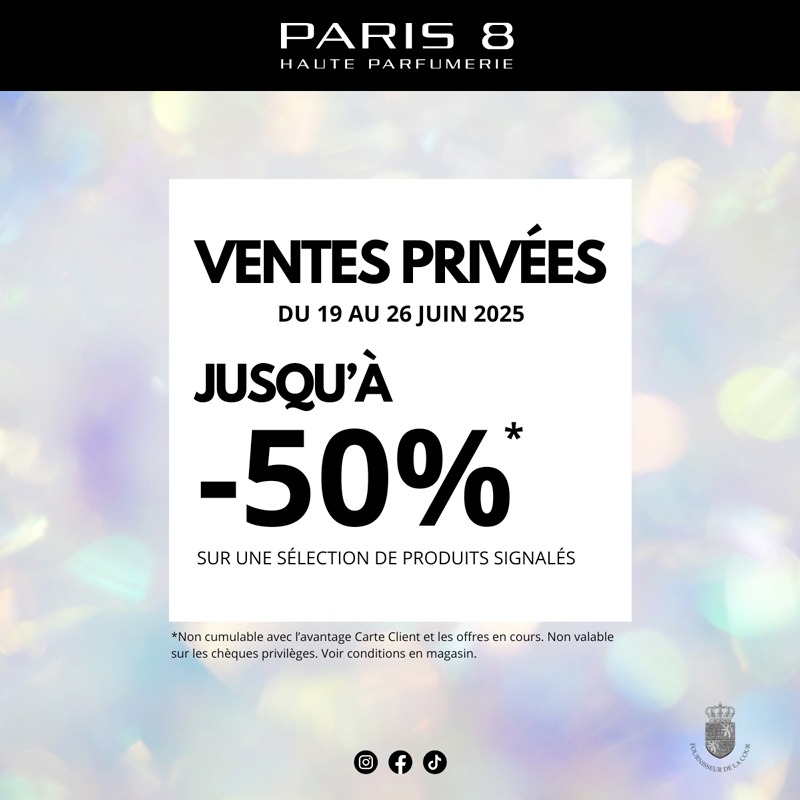 Paris 8 parfumerie ventes privées juin 2025