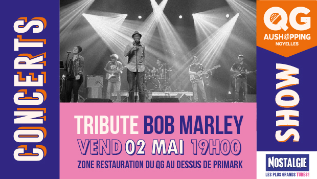 Concert tribute gratuit BOB MARLEY QG Quartier Godault chez Aushopping Noyelles le vendredi 2 mai à 19H dans la zone de restauration au dessus de Primark