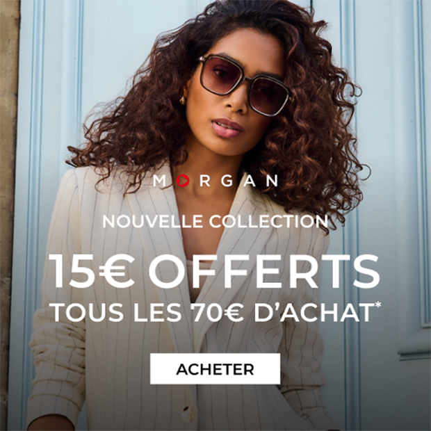 15€ offerts tous les 70€ d'achats chez Morgan*