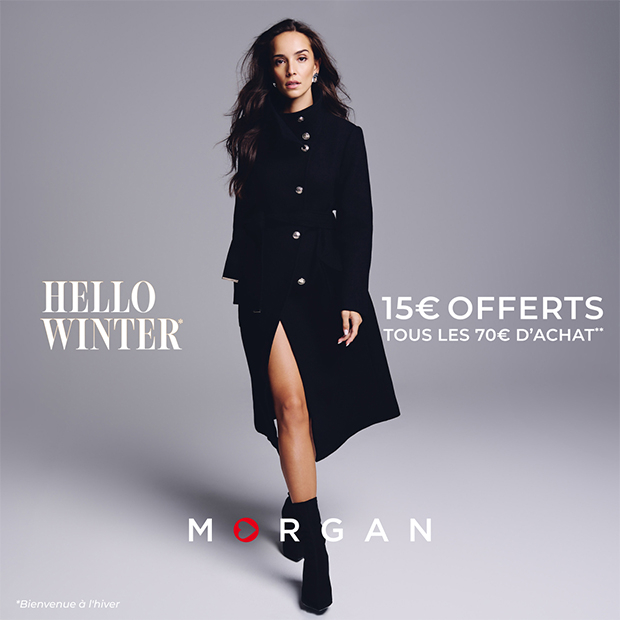 Morgan | Hello Winter : 15€ offerts tous les 70€ d'achat*