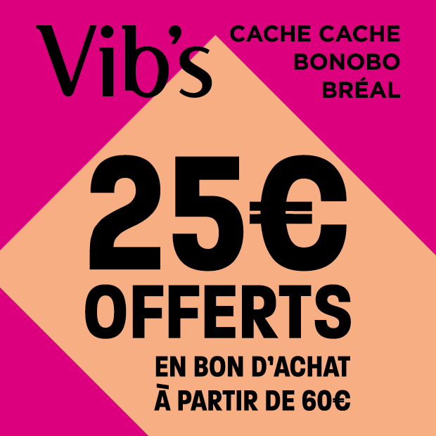 Offre come-back chez Vib's : 25€*offerts dès 60€ d'achats